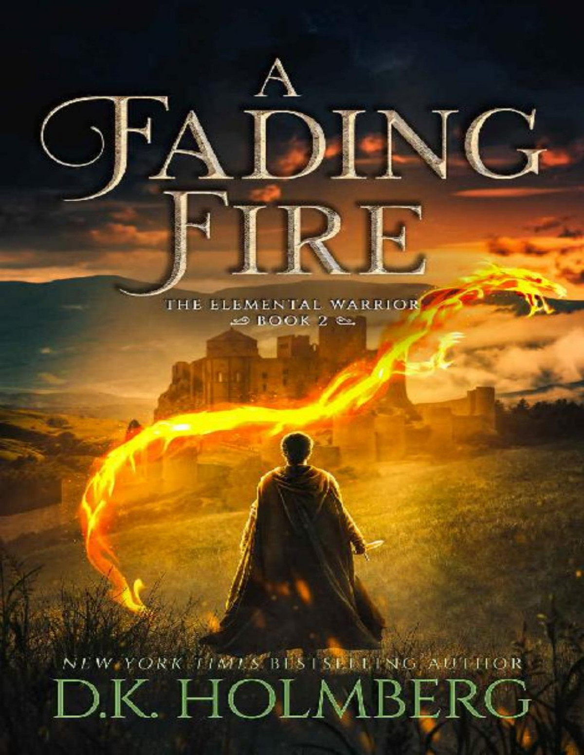 A Fading Fire D K Holmberg