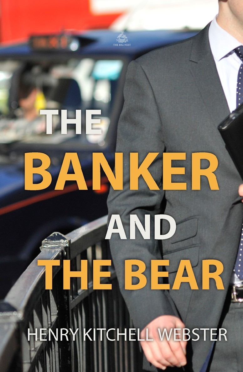 The Banker And The Bear Henry Kitchell Webster