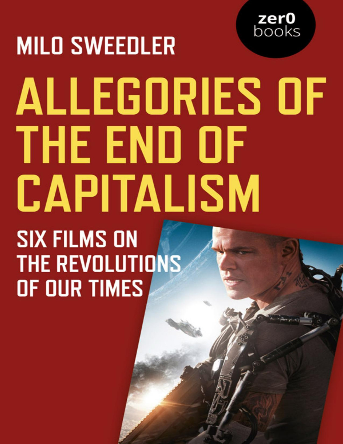 Allegories Of The End Of Capitalism Milo Sweedler