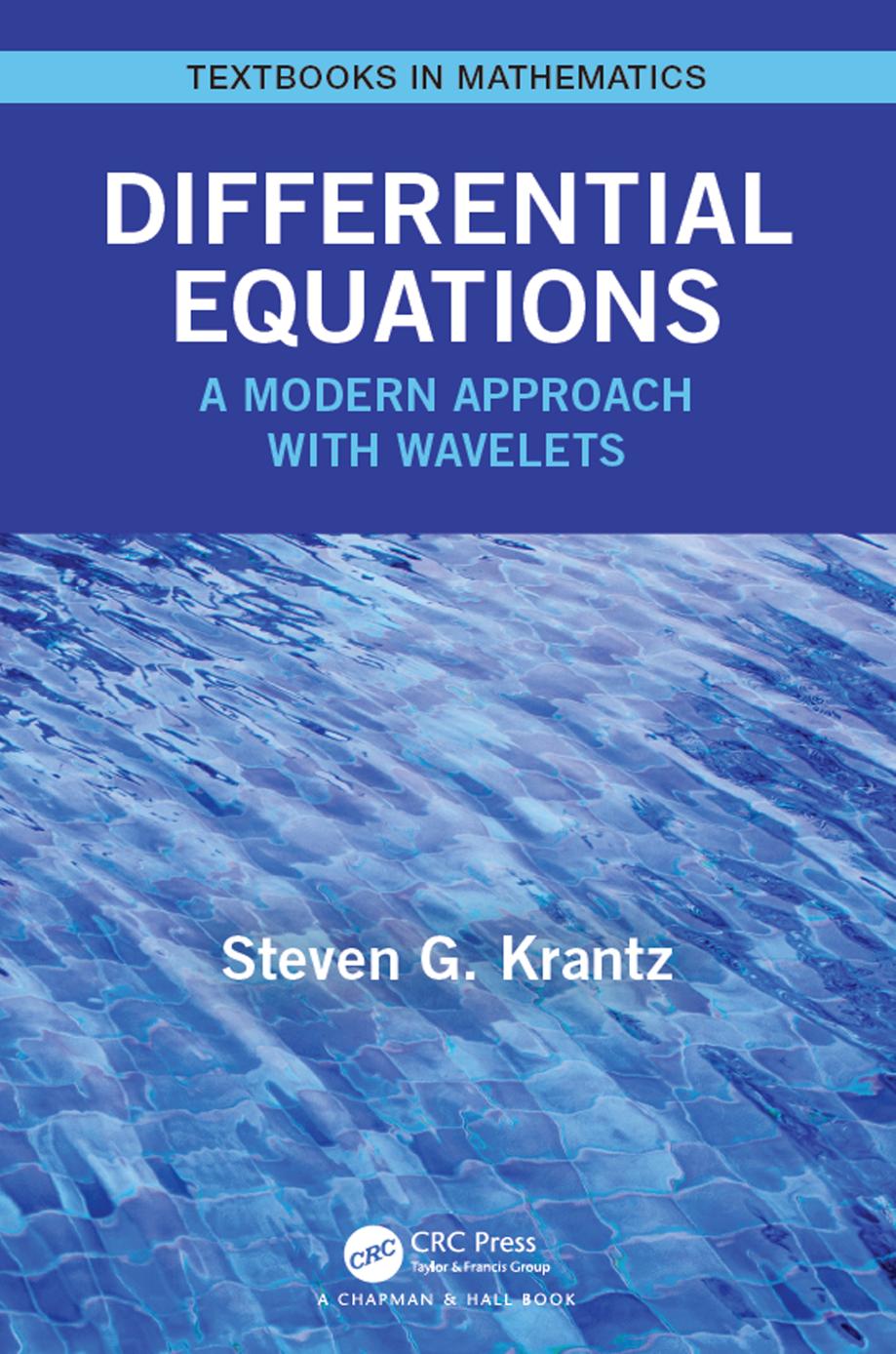 Differential Equations A Modern Approach With Wavelets Steven G Krantz