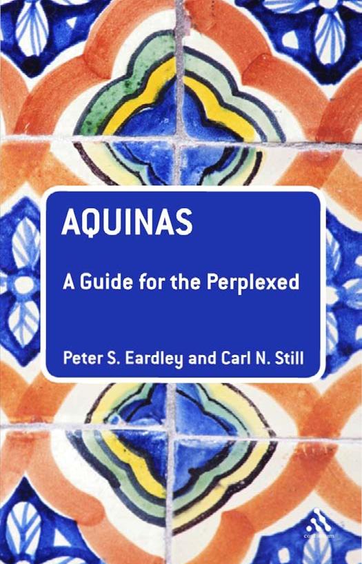 Aquinas A Guide For The Perplexed Peter S Eardley Carl N Still