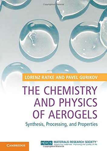 The Chemistry And Physics Of Aerogels Synthesis Processing And Properties 1st Edition Lorenz Ratke