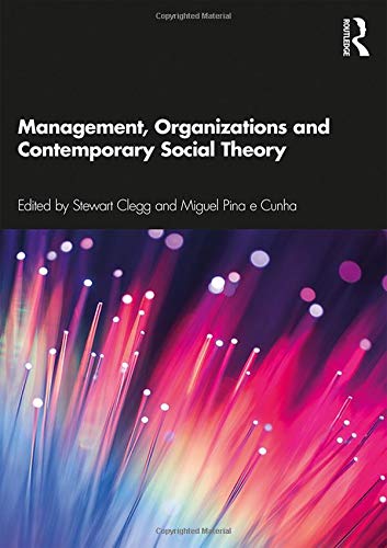 Management Organizations And Contemporary Social Theory 1st Edition Stewart Clegg Editor