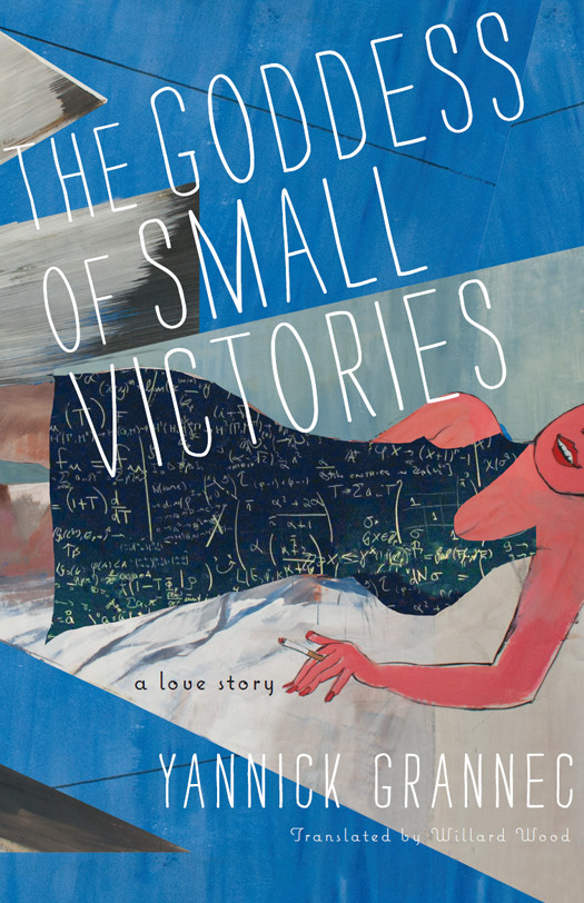 The Goddess Of Small Victories Yannick Grannec
