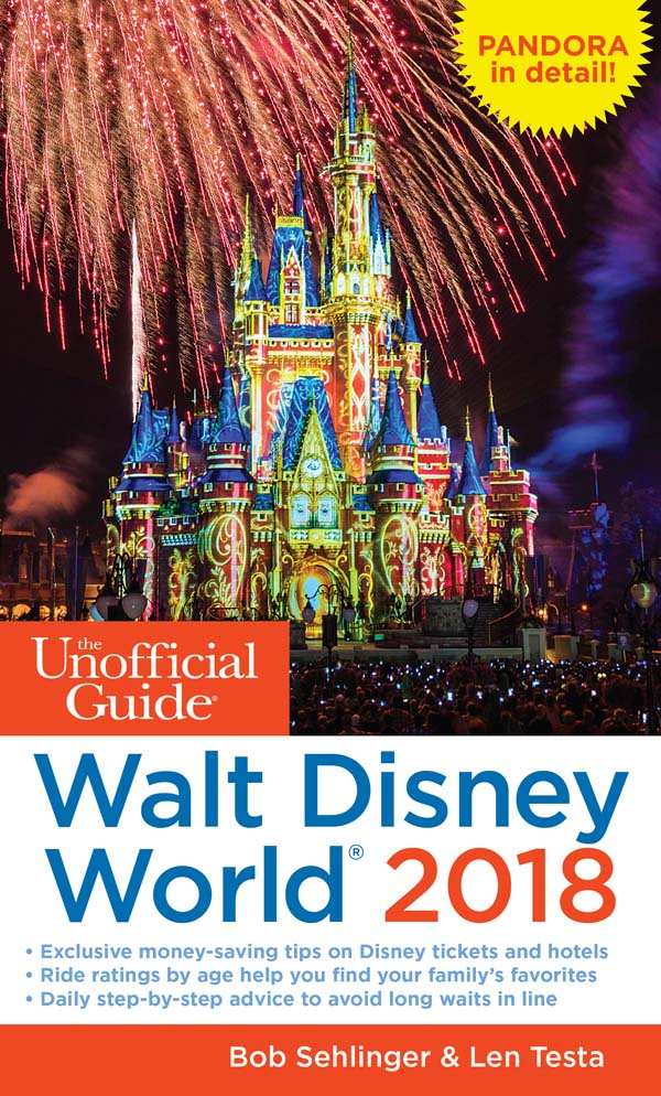 The Unofficial Guide To Walt Disney World 2018 The Unofficial Guides Bob Sehlinger Bob Sehlinger Len Testa Len Testa