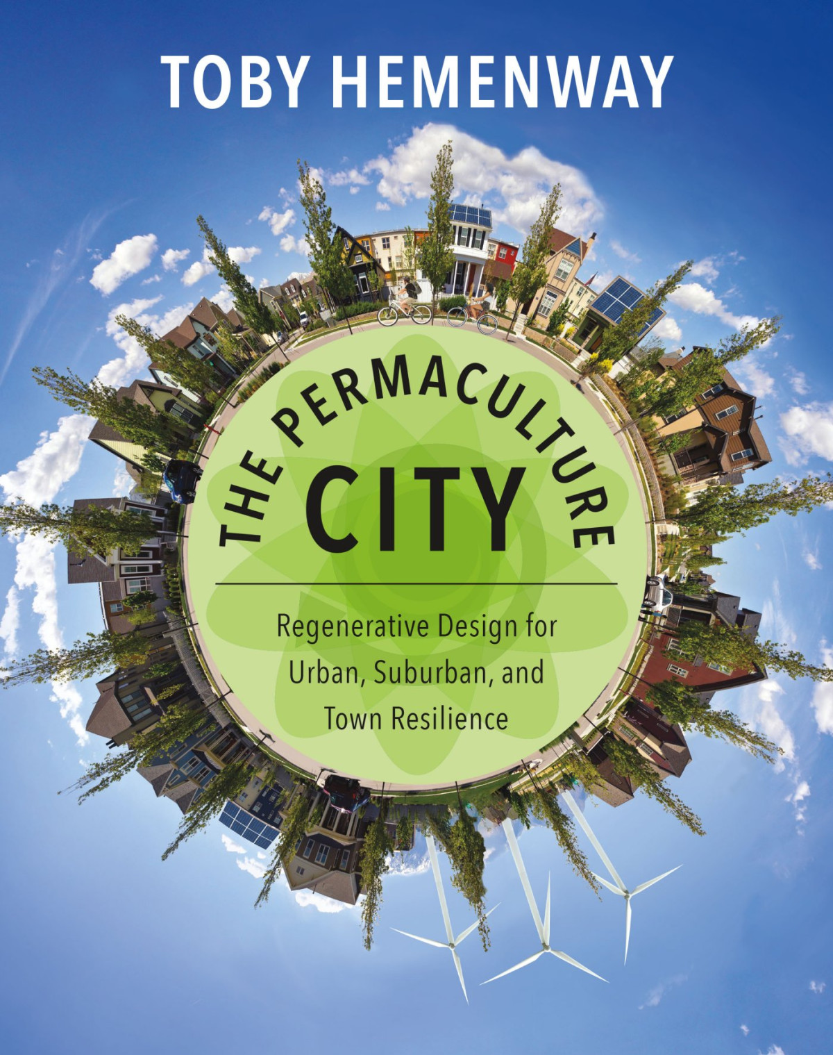 The Permaculture City Toby Hemenway