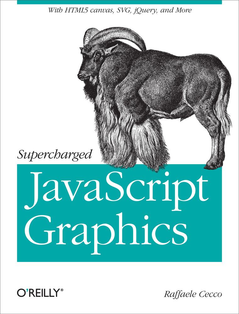 Supercharged Javascript Graphics Raffaele Cecco