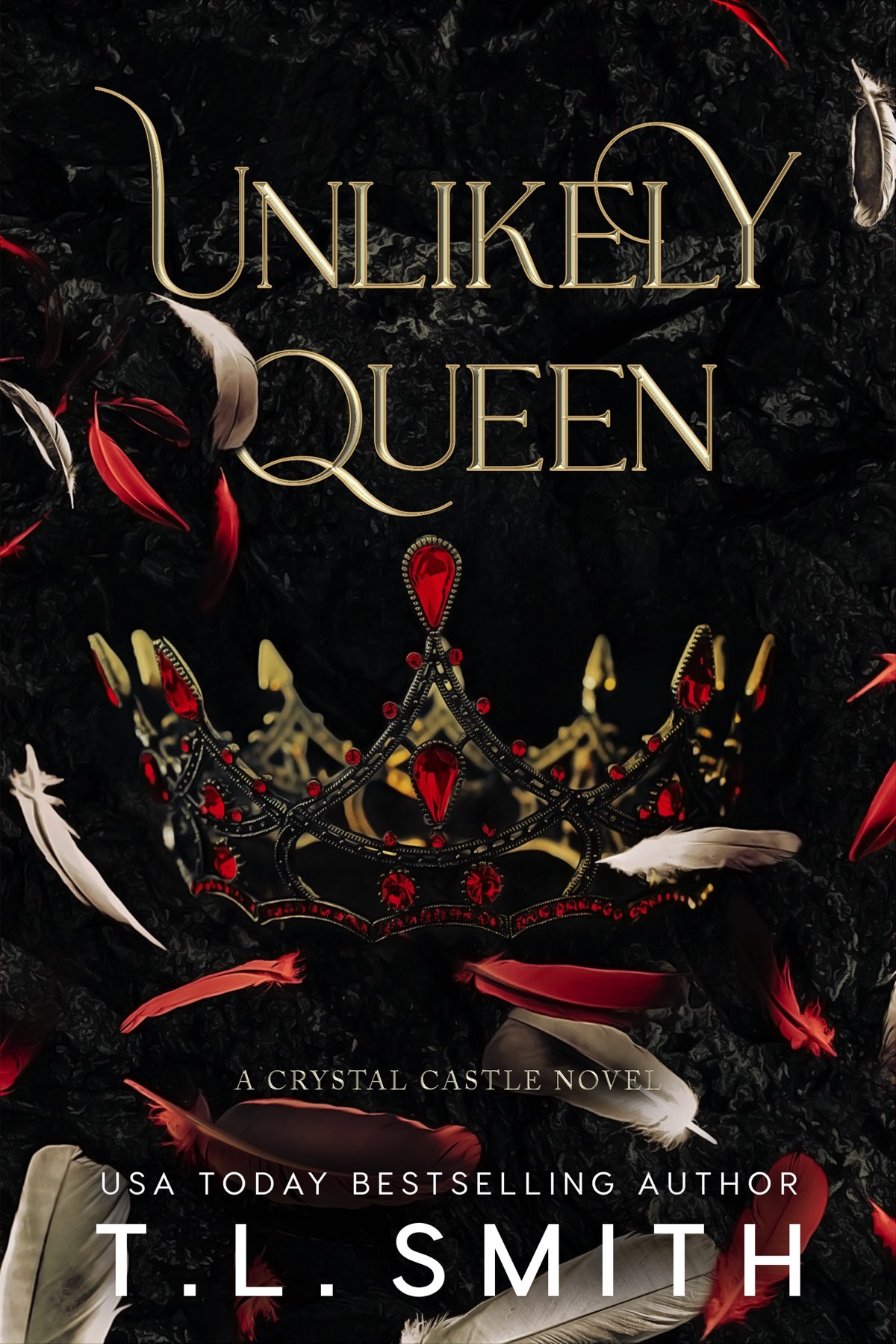 Unlikely Queen 1st Edition T L Smith