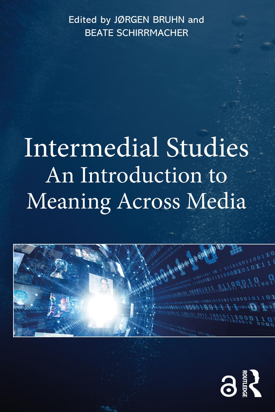 Intermedial Studies An Introduction To Meaning Across Media First Edition Jrgen Bruhn And Beate Schirrmacher