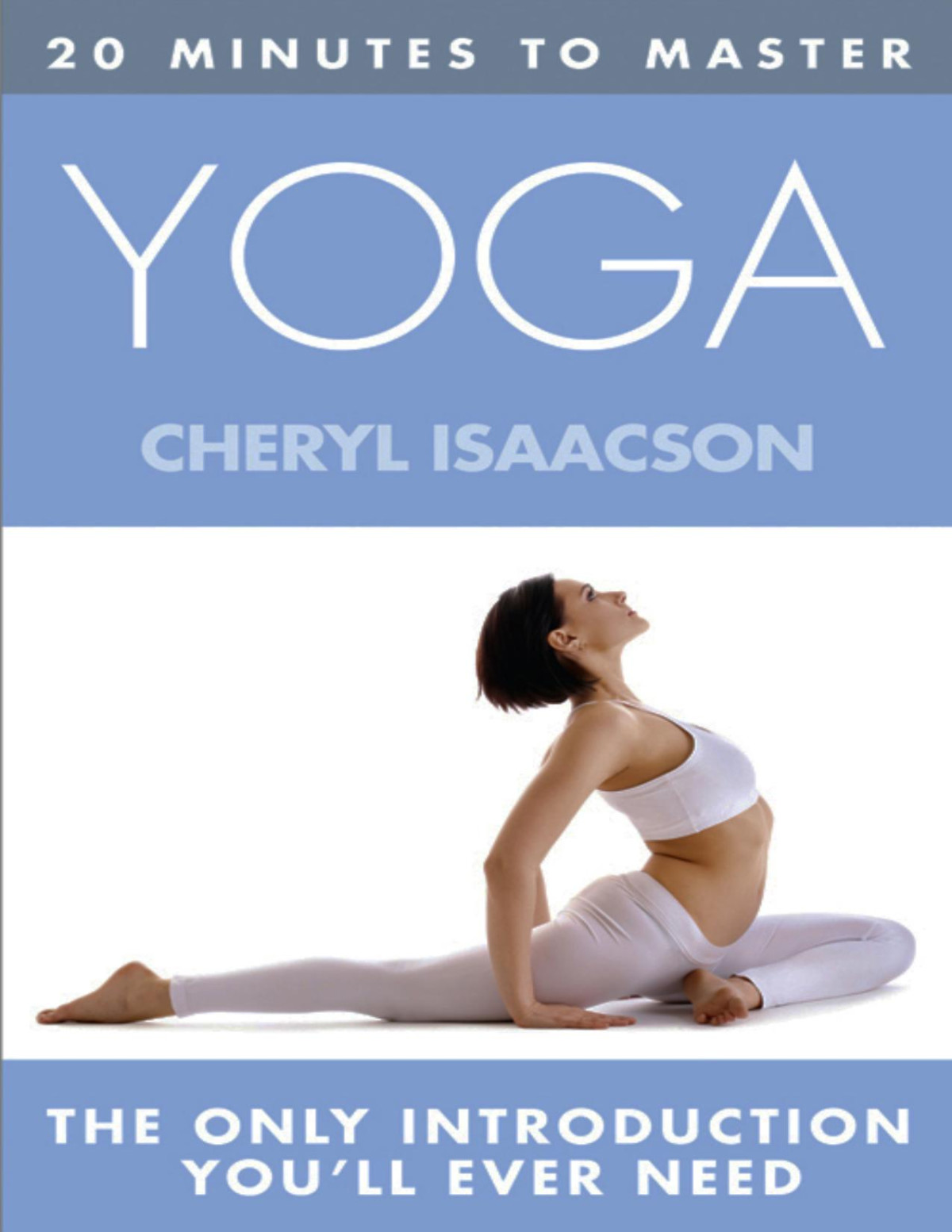 20 Minutes To Master Yoga Cheryl Isaacson