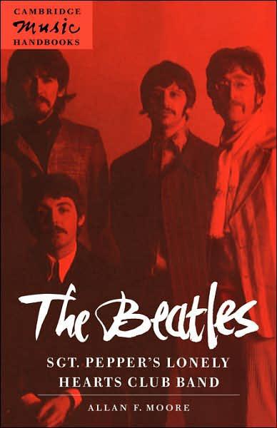 The Beatles Sgt Peppers Lonely Hearts Club Band Allan Moore