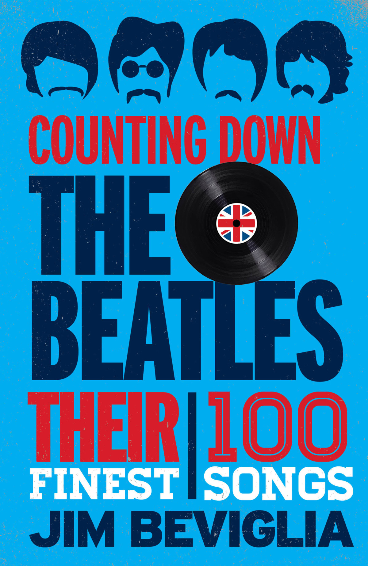 Counting Down The Beatles Jim Beviglia