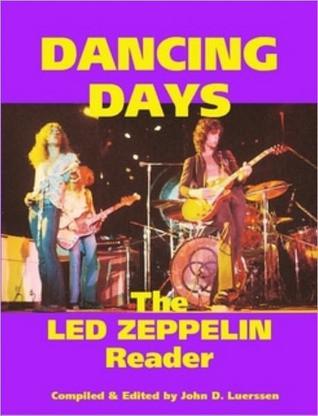 Dancing Days The Led Zeppelin Reader John D Luerssen