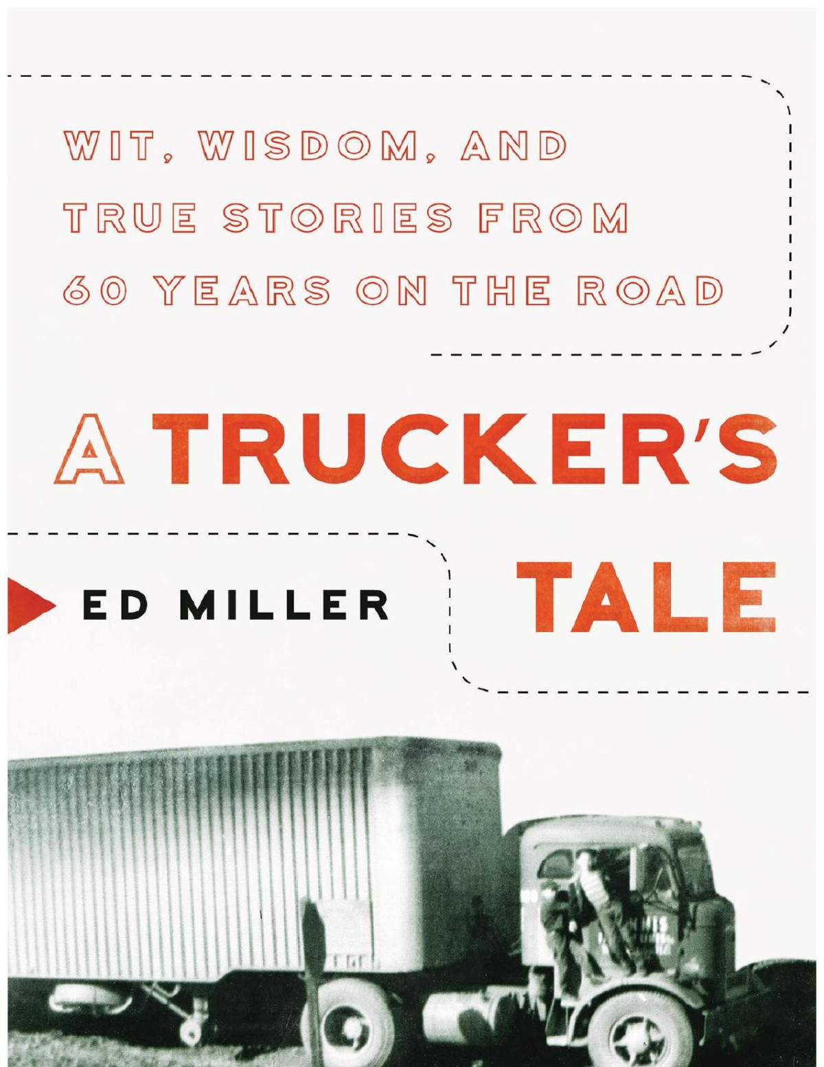 A Truckers Tale Ed Miller