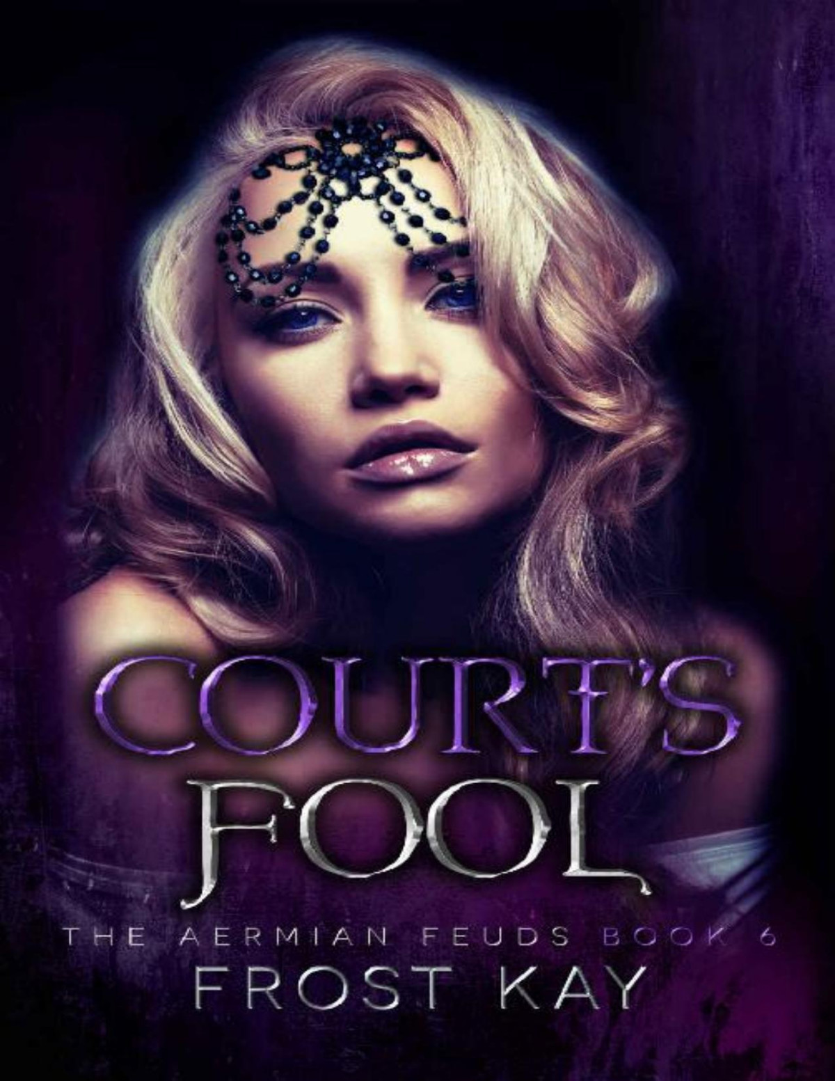 Courts Fool The Aermian Feuds Book 6 Frost Kay