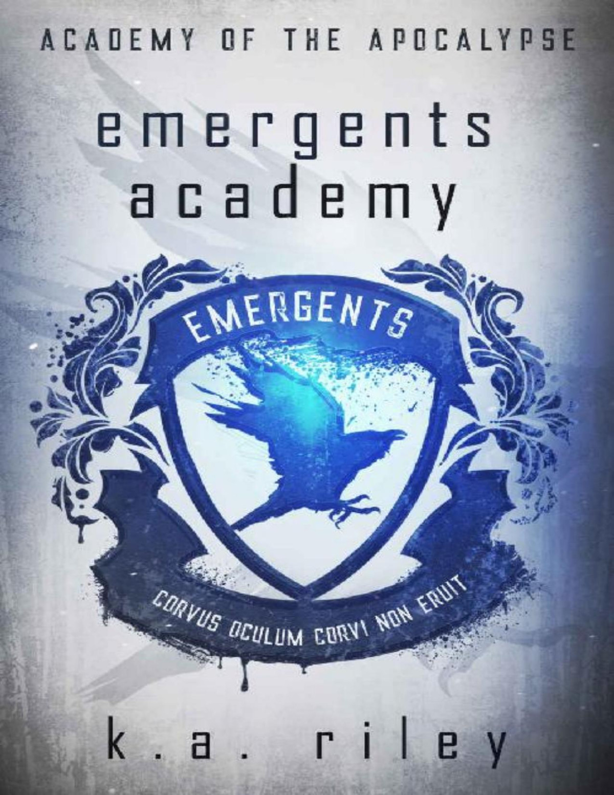 Emergents Academy A Dystopian Novel Academy Of The Apocalypse Book 1 K A Riley