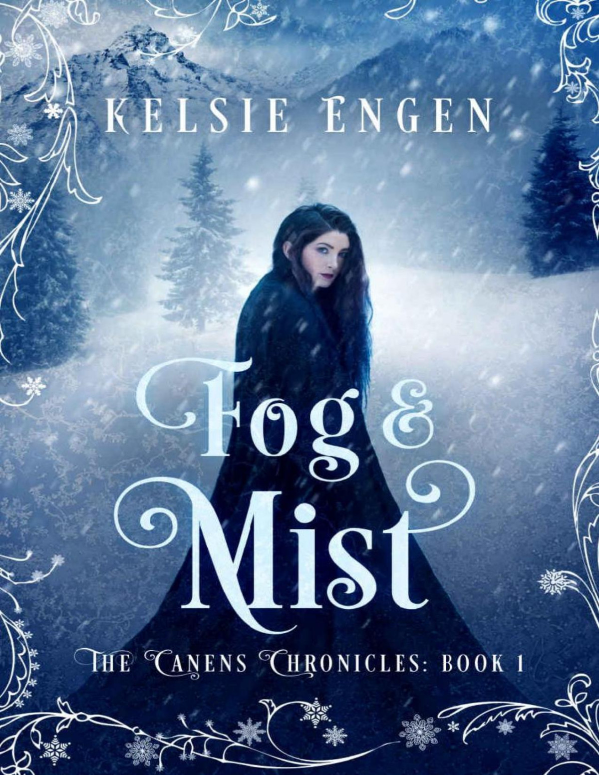 Fog Mist The Canens Chronicles Book 1 A Fairy Tale Retelling Kelsie Engen
