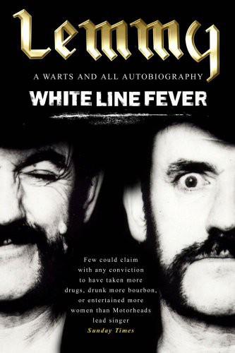 White Line Fever Lemmy The Autobiography Lemmy Kilmister