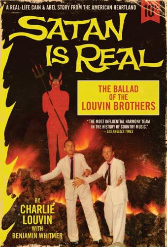 Satan Is Real The Ballad Of The Louvin Brothers Charlie Louvin Benjamin Whitmer