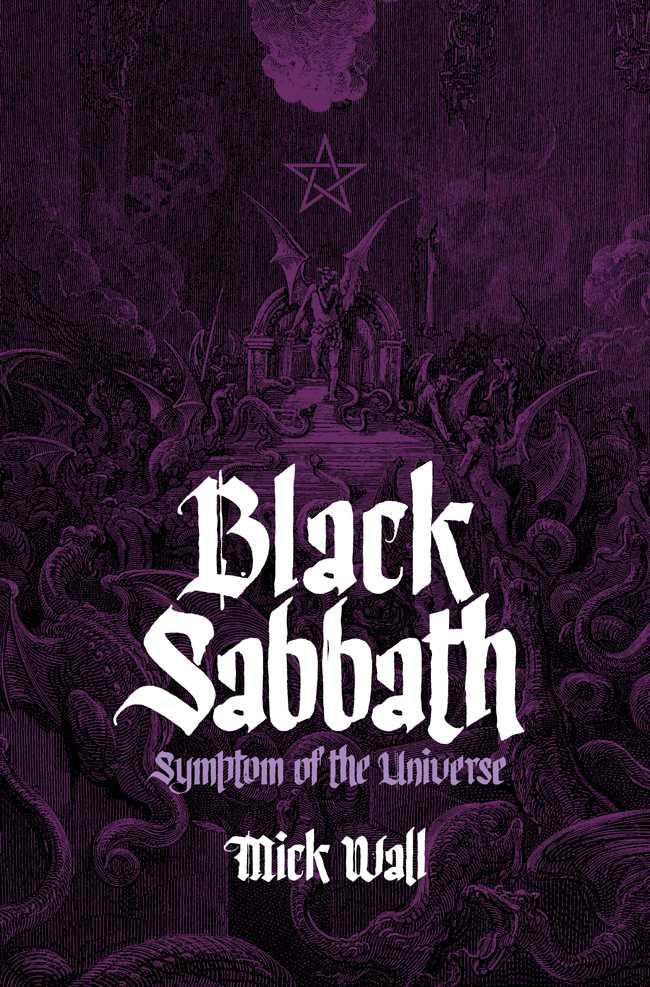 Black Sabbath Symptom Of The Universe Mick Wall