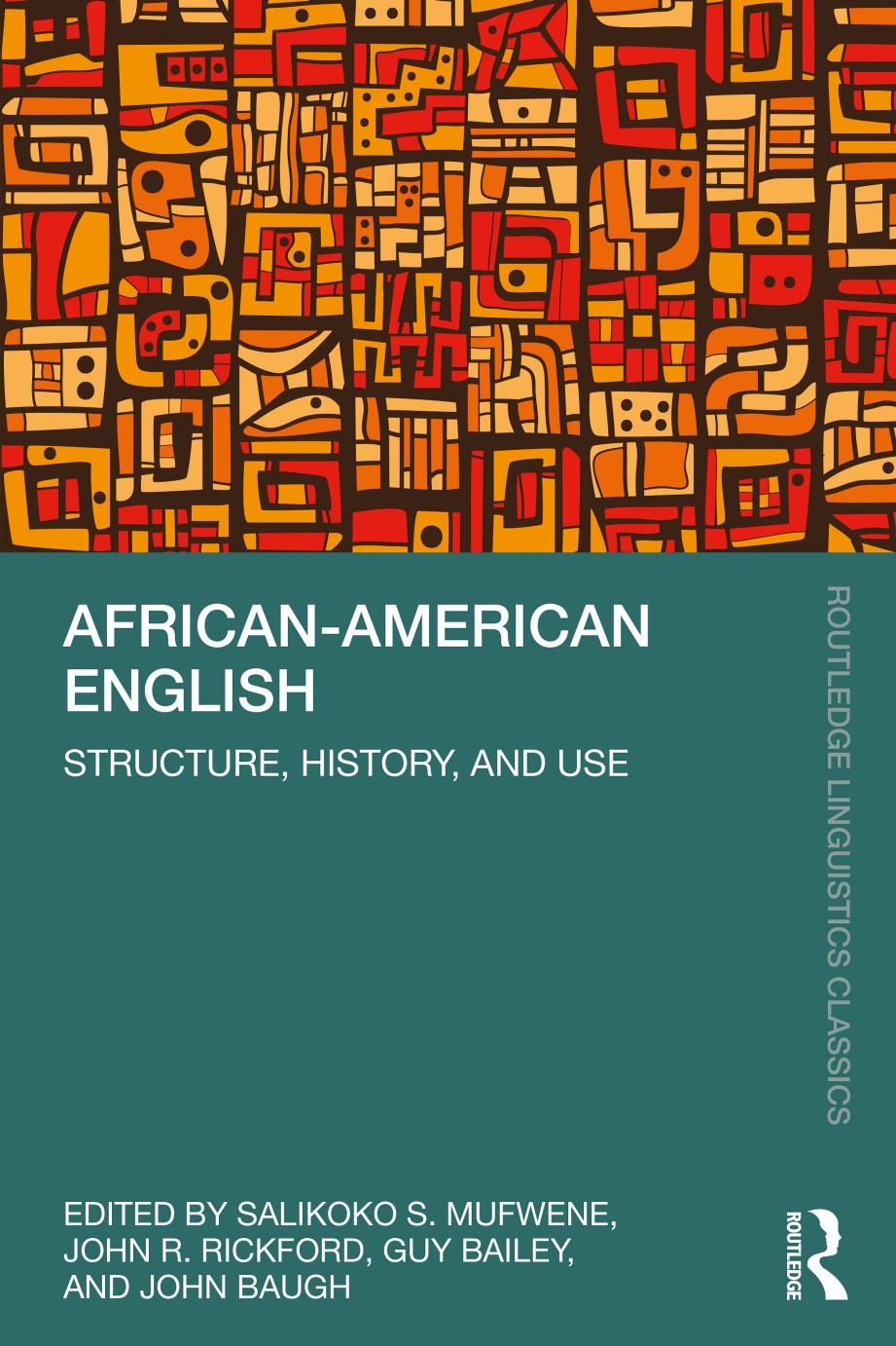 Africanamerican English Structure History And Use Salikoko S Mufwene John R Rickford Guy Bailey John Baugh