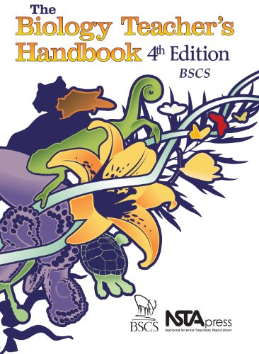 The Biology Teachers Handbook Fourth Edition 4th Edition Biological Sciences Curriculum Study