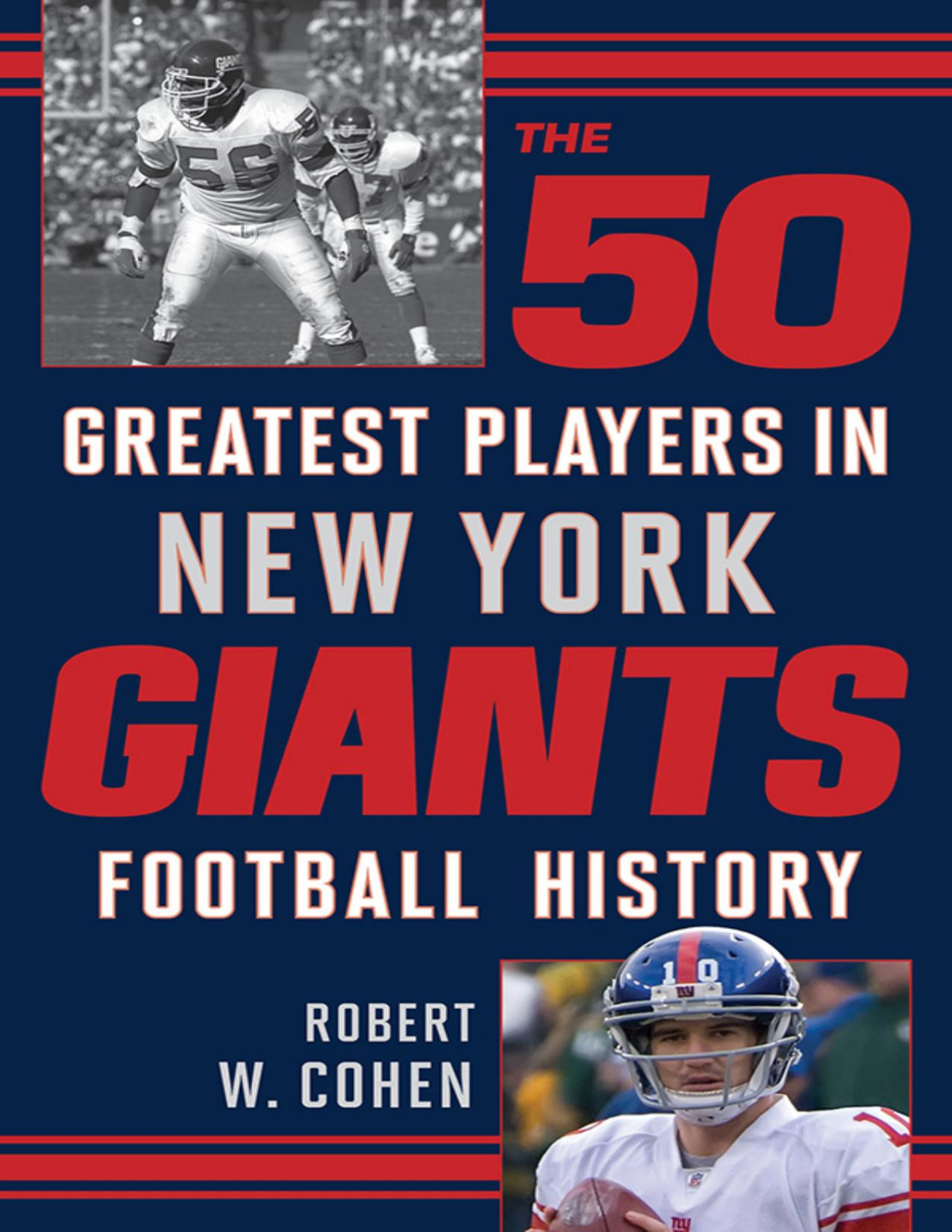 The 50 Greatest Players In New York Giants Football History Robert W Cohen