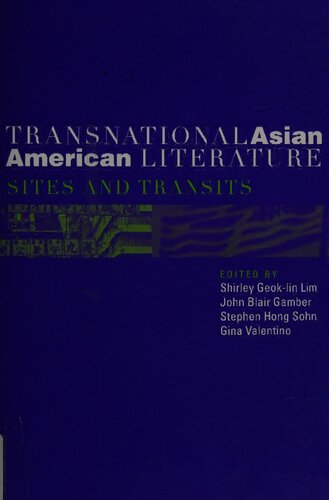Transnational Asian American Literature Sites And Transits Shirley Lim Editor