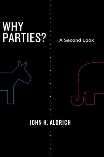 Why Parties A Second Look John H Aldrich