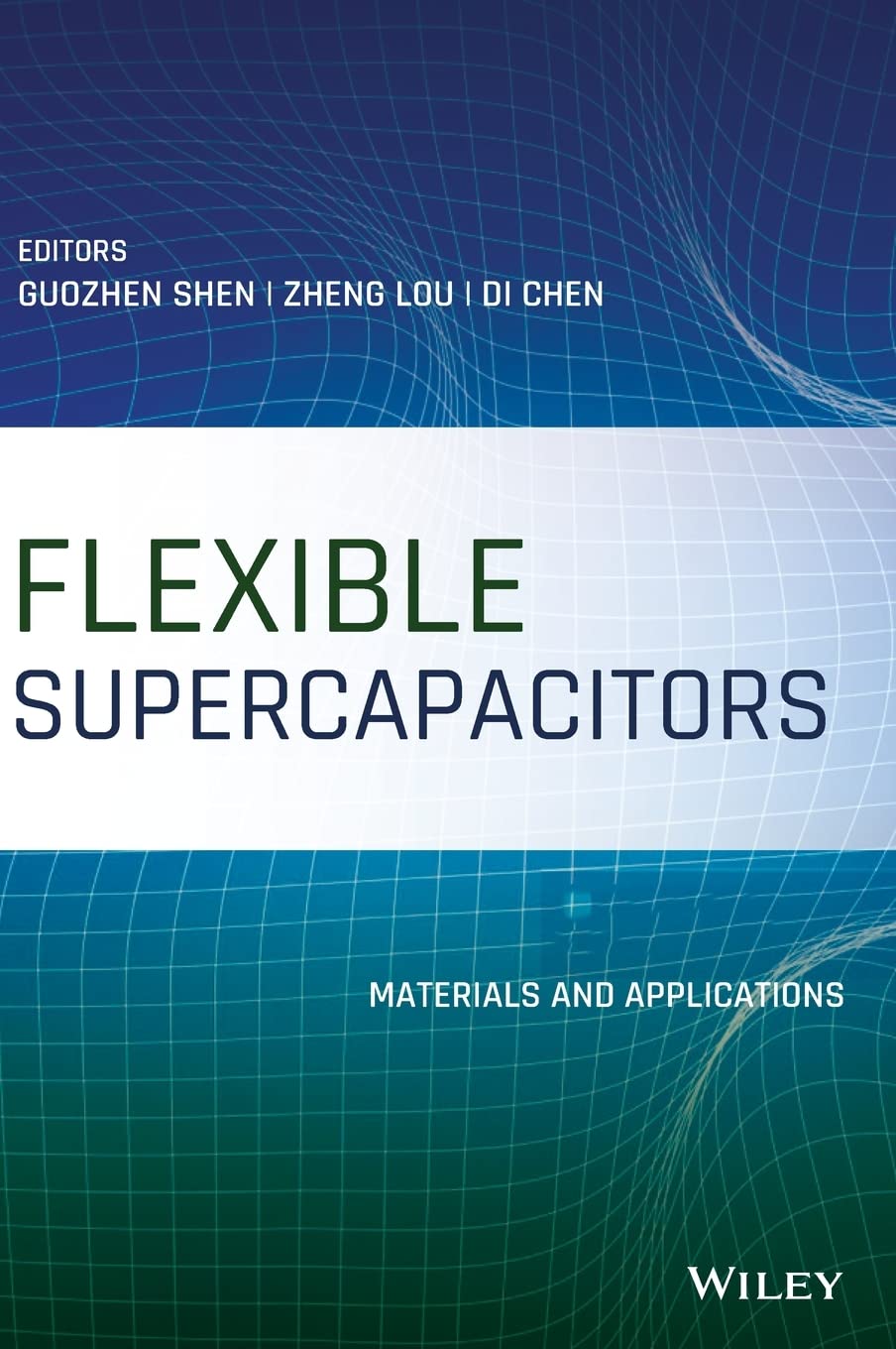 Flexible Supercapacitors Materials And Applications 1st Edition Guozhen Shen