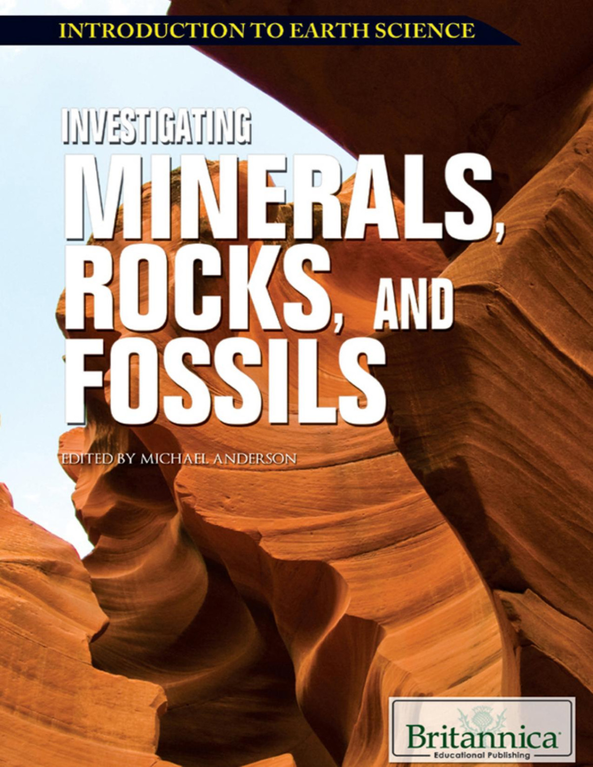 Investigating Minerals Rocks And Fossils Michael Anderson