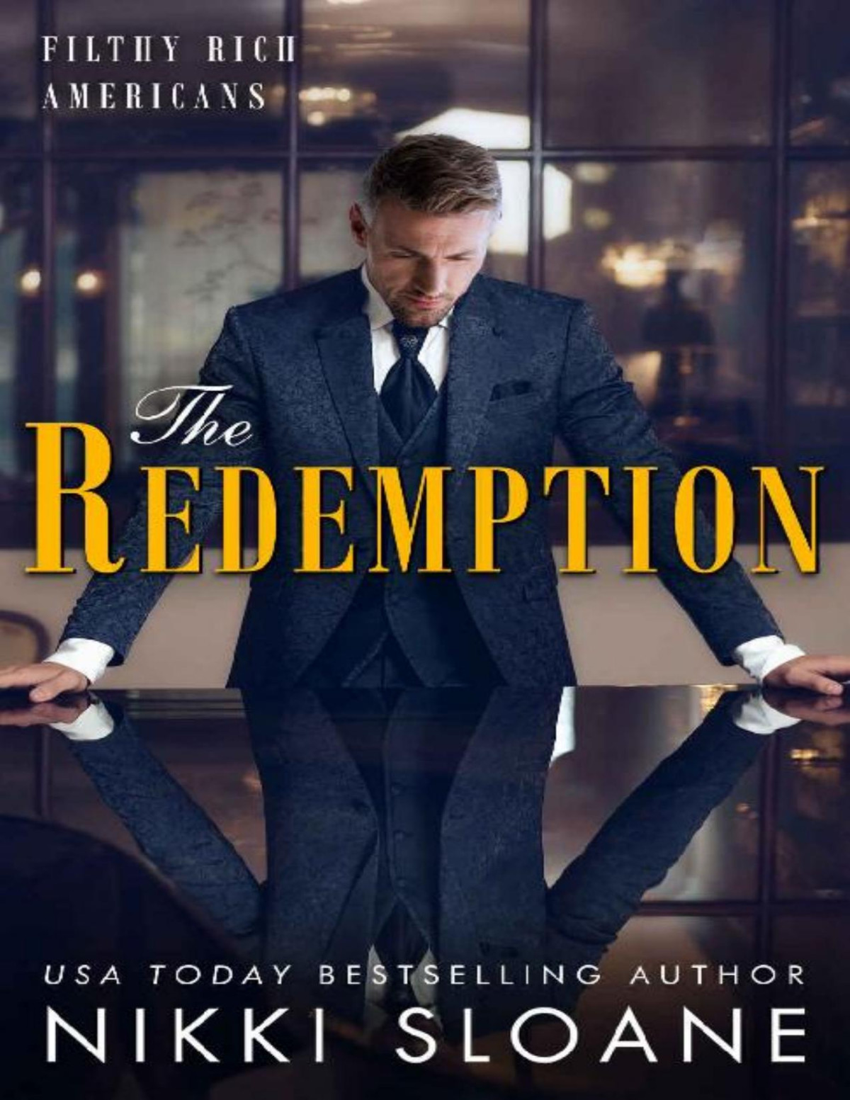 The Redemption Filthy Rich Americans Book 4 Nikki Sloane