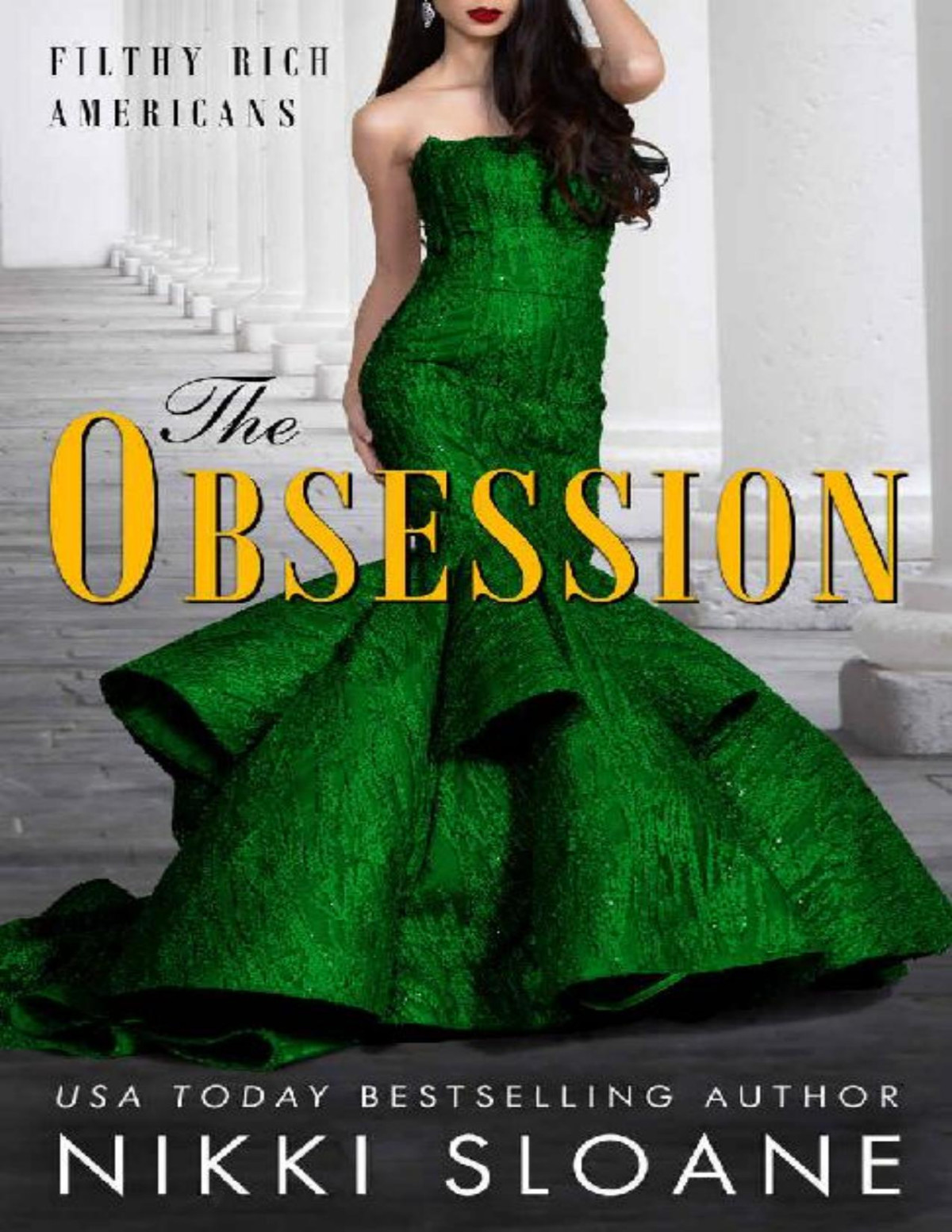 The Obsession Filthy Rich Americans Book 2 Nikki Sloane