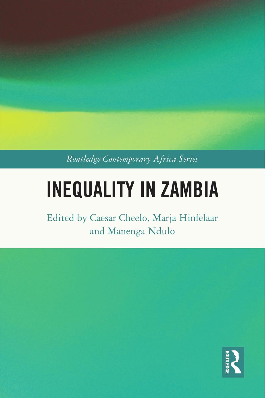 Inequality In Zambia Caesar Cheelo Marja Hinfelaar Manenga Ndulo