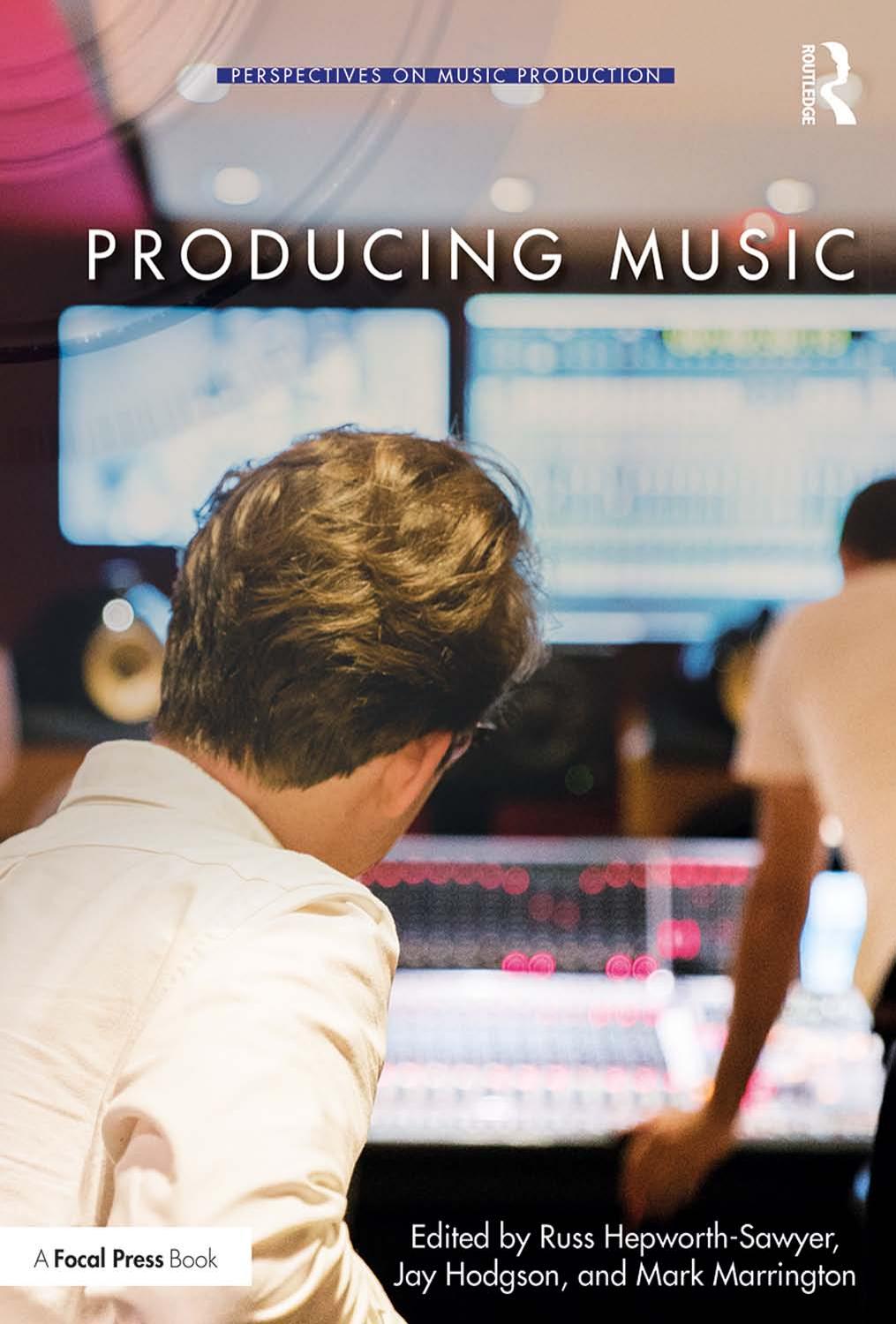 Producing Music Ser Russ Hepworth Sawyer Jay Hodgson Mark Marrington