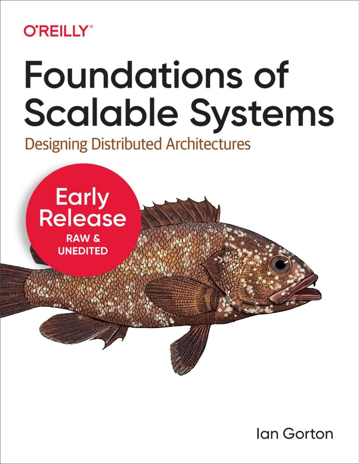 Foundations Of Scalable Systems Eighth Early Release 20220330 Eighth Early Release Ian Gorton