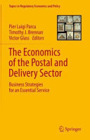 The Economics Of The Postal And Delivery Sector Business Strategies For An Essential Service Pier Luigi Parcu