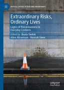 Extraordinary Risks Ordinary Lives Logics Of Precariousness In Everyday Contexts Beata Witek