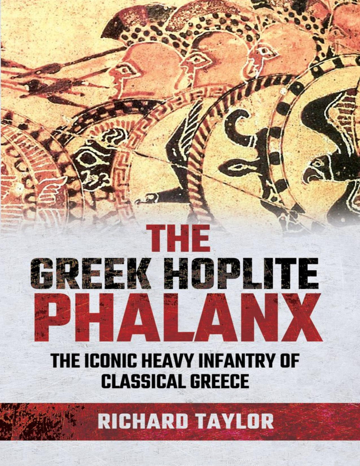 The Greek Hoplite Phalanx Richard Taylor