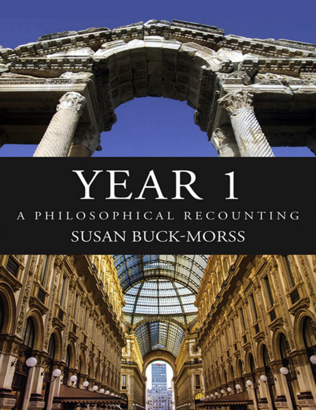 Year 1 A Philosophical Recounting Susan Buckmorss