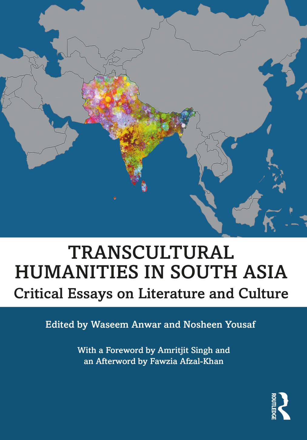 Transcultural Humanities In South Asia Critical Essays On Literature And Culture Waseem Anwar