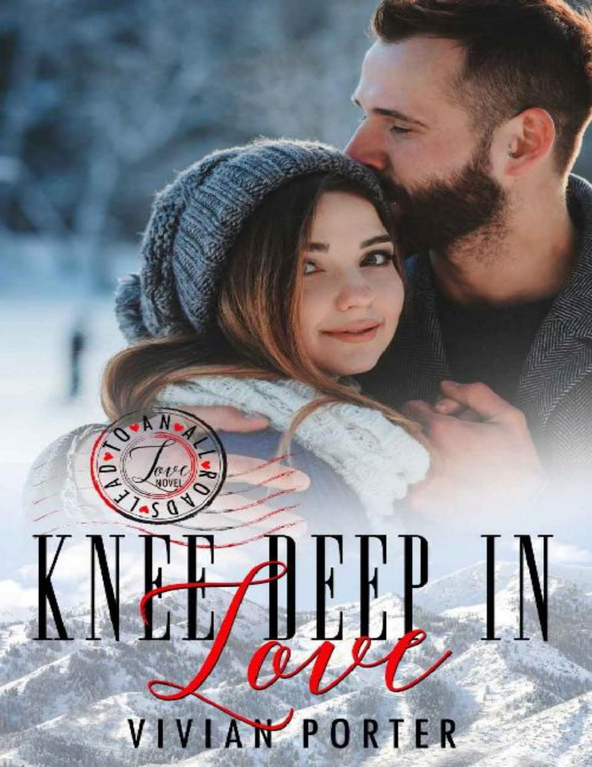 Knee Deep In Love A Sweet Traveling Romance Novel All Roads Lead To Love Book 1 Vivian Porter