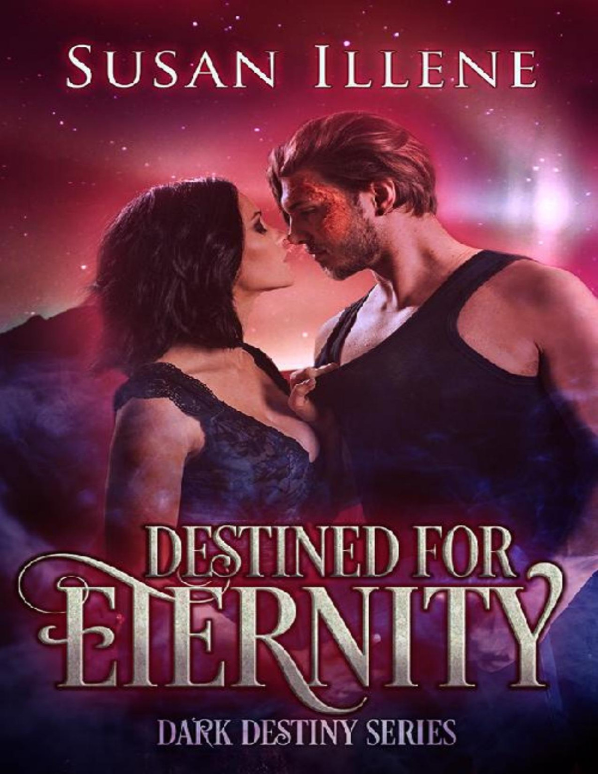 Destined For Eternity Susan Illene