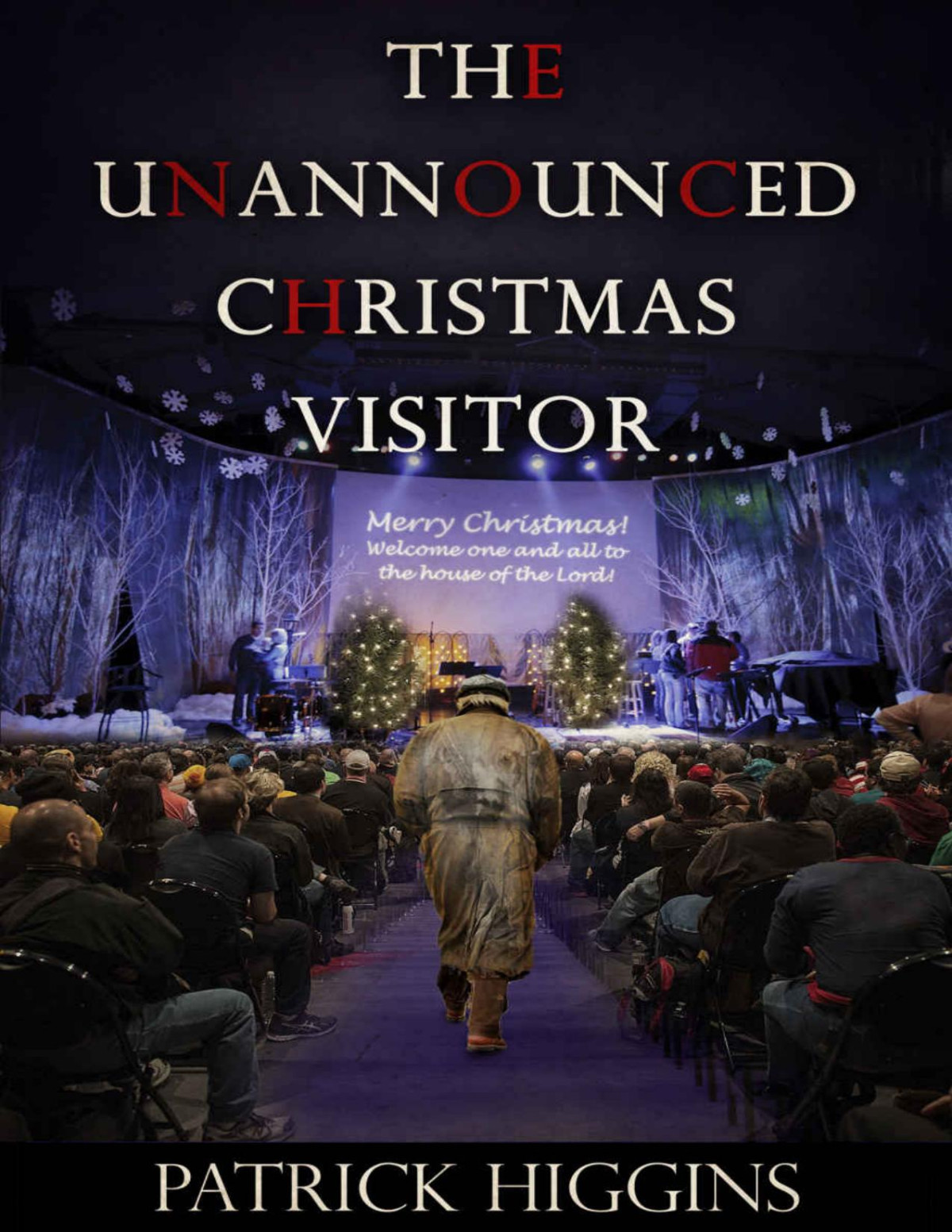 The Unannounced Christmas Visitor Patrick Higgins