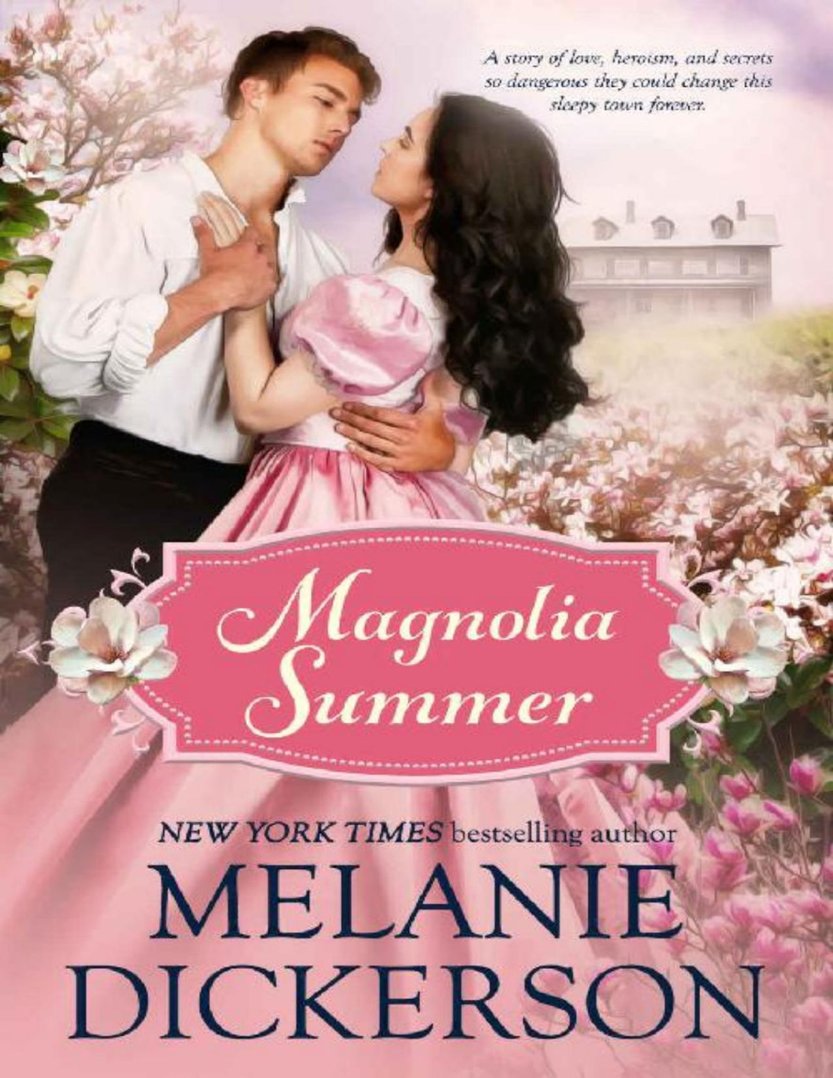 Magnolia Summer Southern Seasons Book 1 Melanie Dickerson
