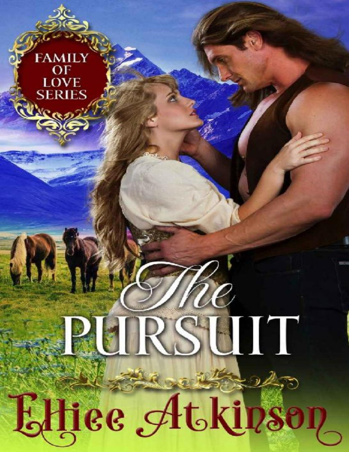 The Pursuit Family Of Love Series A Western Romance Story Elliee Atkinson