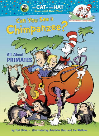 Can You See A Chimpanzee All About Primates Tish Rabe Aristides Ruiz