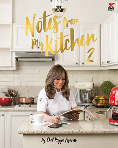 Notes From My Kitchen 2 Reggie Aspiras