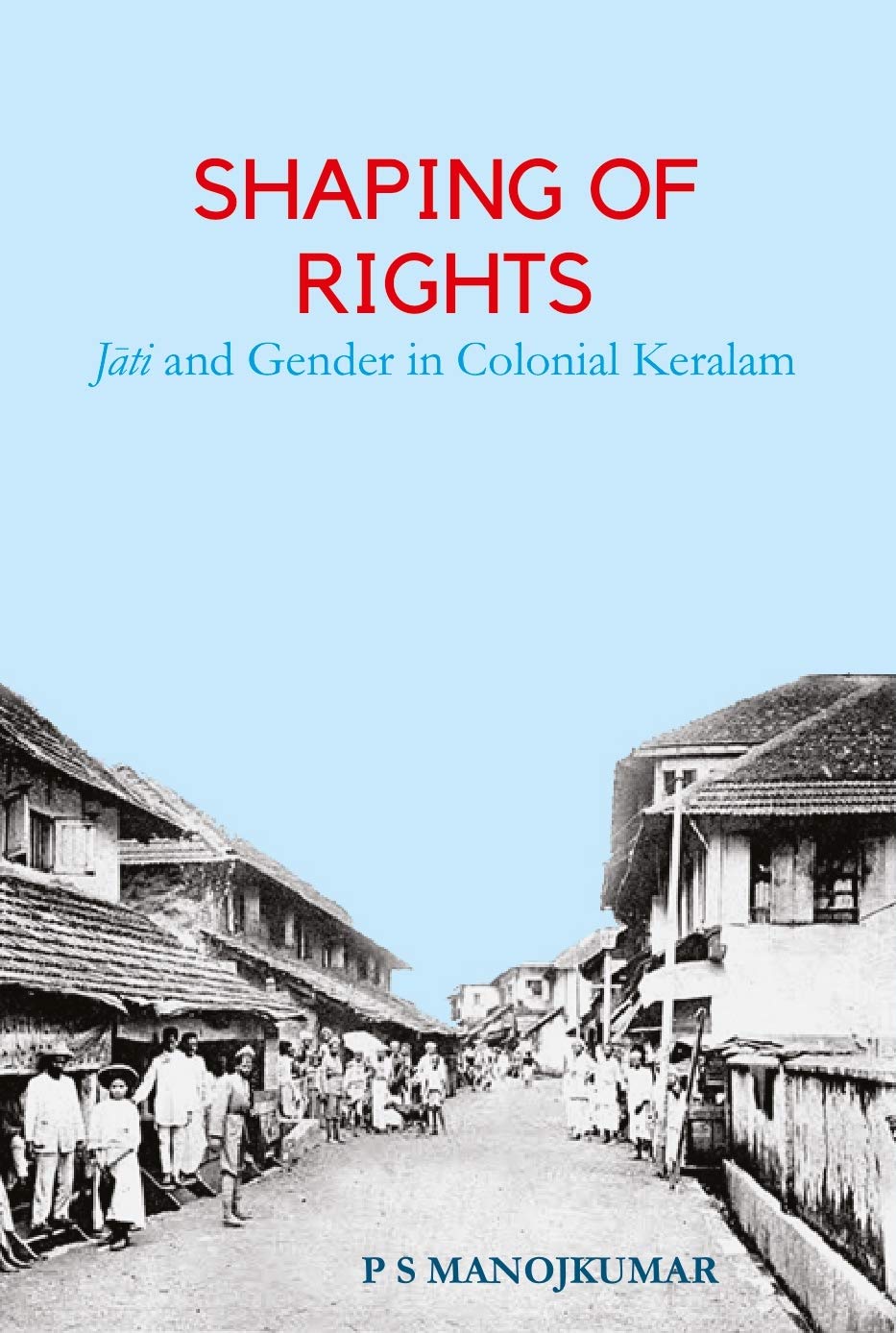 Zooming In Historicizing The Religious Spaces Of Women In Keralam First P S Manoj Kumar