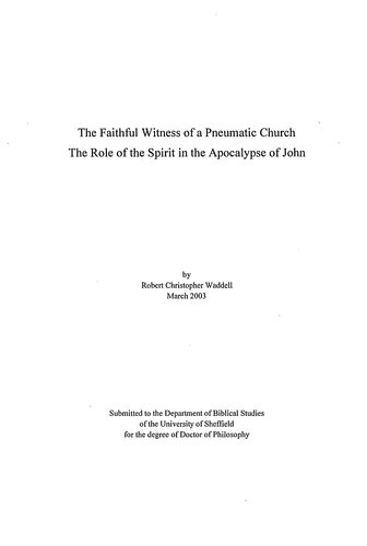 The Faithful Witness Of A Pneumatic Church The Role Of The Spirit In The Apocalypse Of John Robert Christopher Waddell